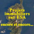 Les promoteurs savent-ils que les espaces stratégiques agricoles (ESA) sont inconstructibles en vertu du PADDUC ? On peut en douter si l’on consulte le site de la DREAL qui recense […]