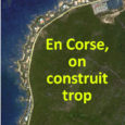 A – Des maires affirment que « l’enchevêtrement des normes empêcherait tout « développement » urbanistique en Corse ». Est-ce vrai ?  Quel est le nombre de logements autorisés chaque année en Corse ? Les derniers chiffres […]