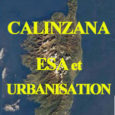 Approuvé en 2011, le PLU de Calenzana ouvrait à l’urbanisation d’immenses espaces du territoire communal, les classait en zonages AU (= à urbaniser) en totale contradiction avec la loi Littoral, […]